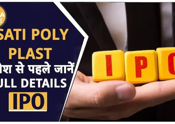 IPO Alert: Before Investing in Sati Poly Plast’s IPO, Know…