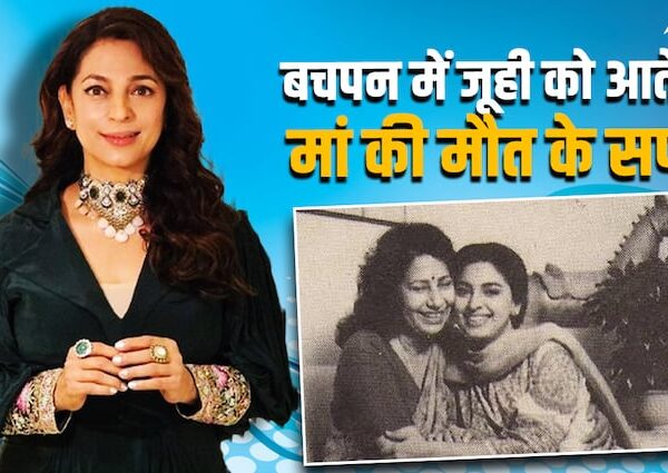 Juhi Chawla used to have dreams of her mother death…